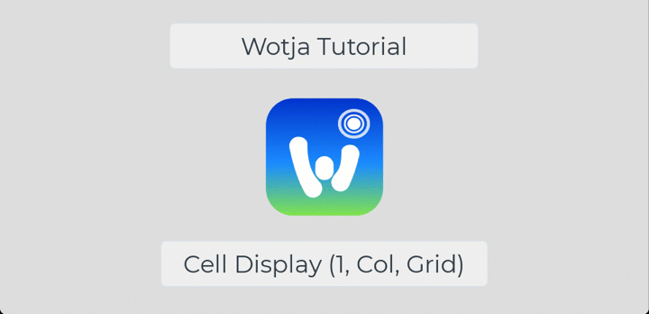 How to change between 1 Cell, 1 Column and Grid (4 Column) mix display in Wotja