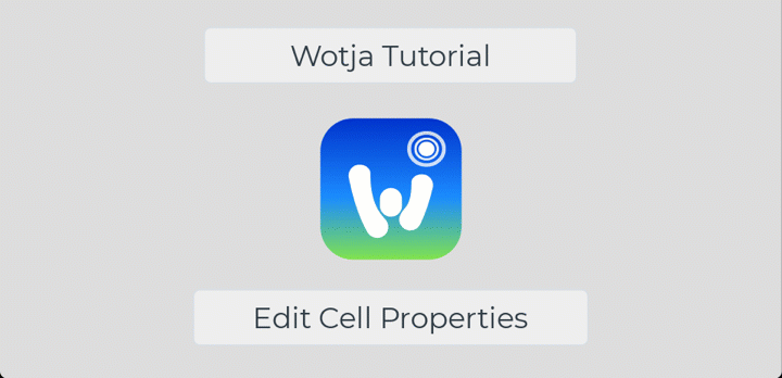 How to edit Cell Properties in Wotja
